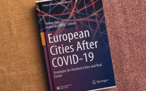 European Cities after COVID-19 - Strategies for Resilient Cities and Real Estate