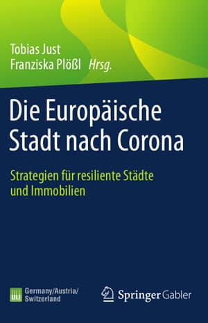 Die Europäische Stadt nach Corona - Strategien für resiliente Städte und Immobilien Springer Buch Cover